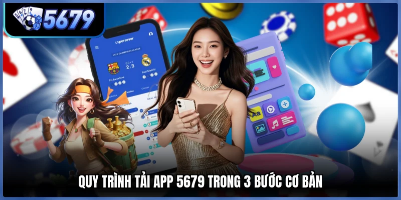 Quy trình tải app 5679 trong 3 bước cơ bản