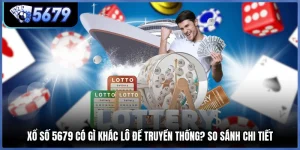 Xổ Số 5679 Có Gì Khác Lô Đề Truyền Thống? So Sánh Chi Tiết
